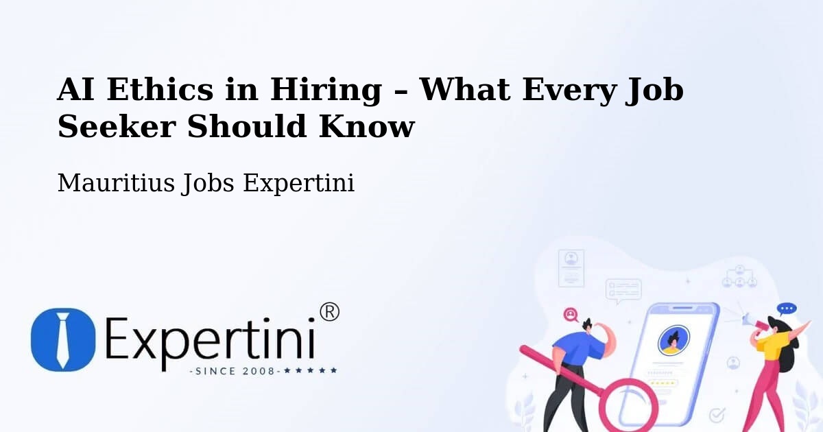 AI Ethics in Recruitment & Hiring – Cottage - Cottage, Mauritius Jobs Expertini