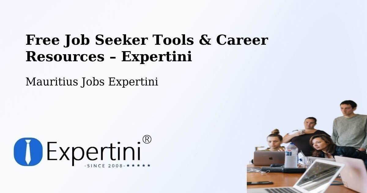 Free Job Seeker Tools & Career Resources – Cottage - Cottage, Mauritius Jobs Expertini